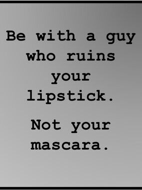 Ruin your lipstick. Not your mascara.